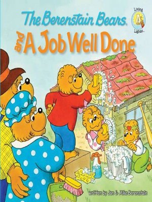 cover image of The Berenstain Bears and a Job Well Done